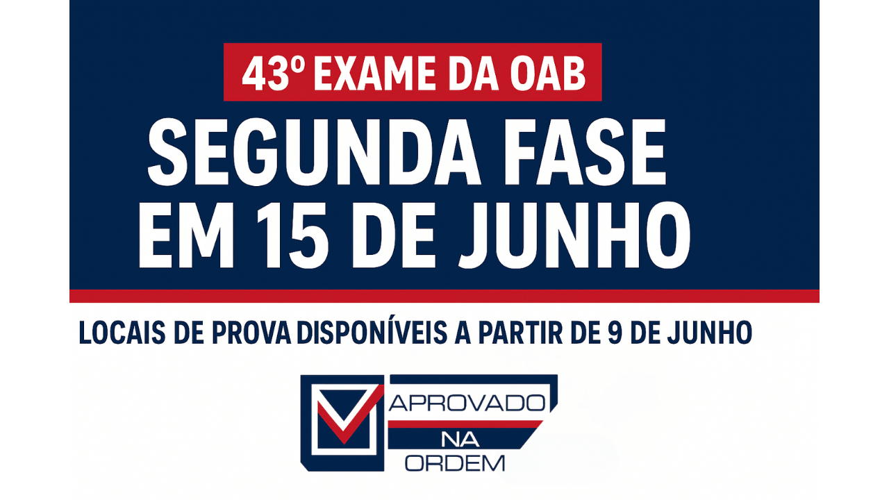 Local de Prova 2ª Fase_ 43ª Exame da Ordem_Aprovado na Ordem