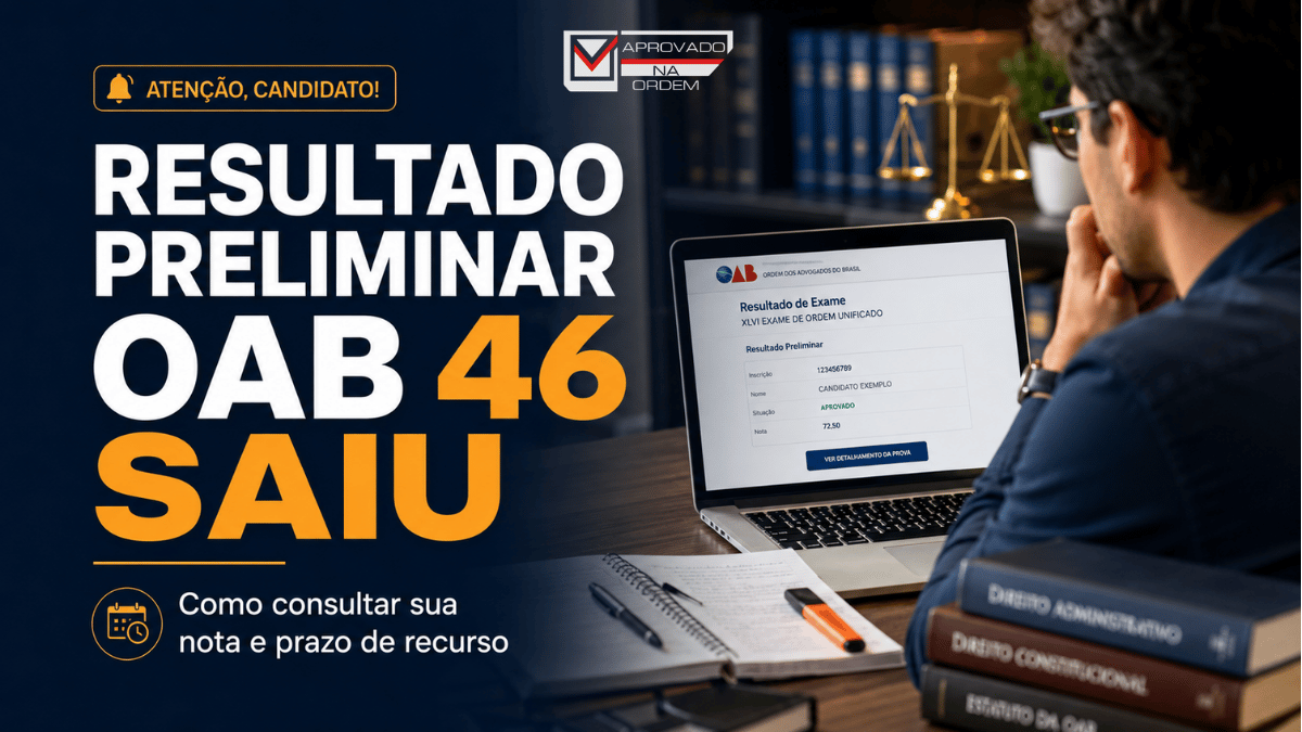 Resultado Preliminar OAB 46 SAIU Como consultar sua nota e prazo de recurso