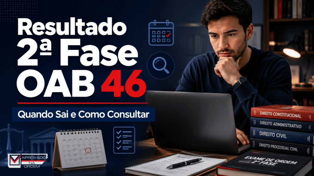 Resultado 2ª Fase OAB 46 Quando Sai e Como Consultar